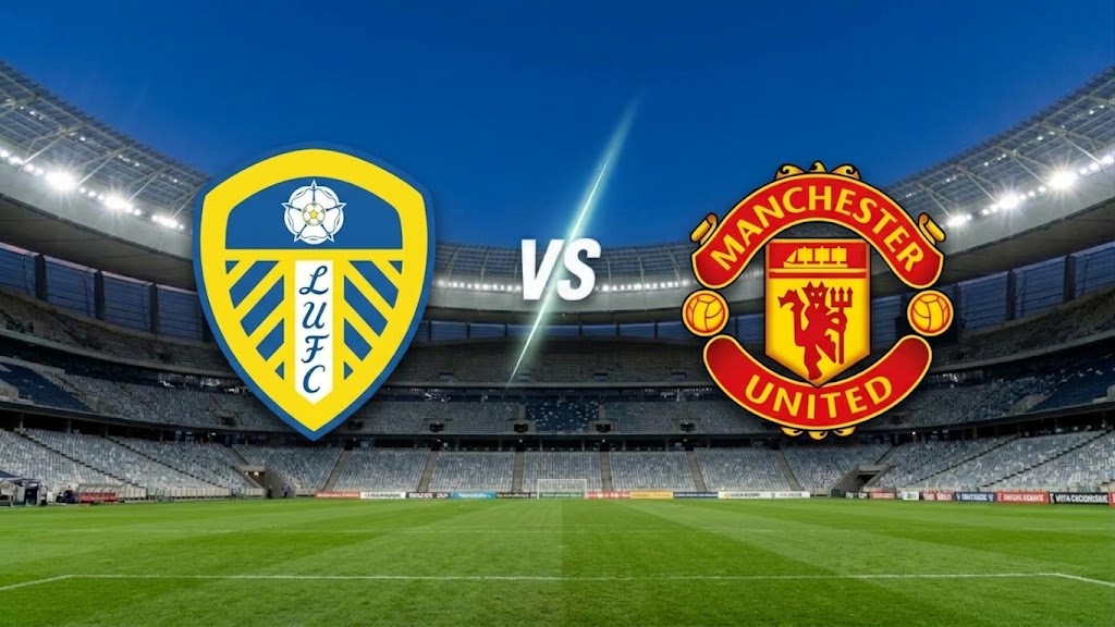 Link Live Streaming Leeds vs Manchester United, Kick-off 20.00 WIB
